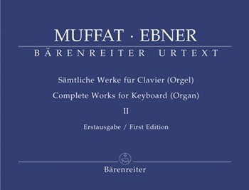 Complete Works For Keyboard Volume II by Muffat Georg / Ebne - Muffat and Ebner - for Organ