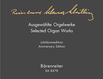 Ausgewahlte Orgelwerke -Jubilaumsedition- by Schwarz-Schilling Reinhard for Org