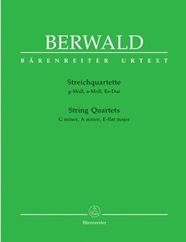 String Quartets -Quartette g-moll (1818) a-moll (1849) Es-dur (1849)- by Berwald Franz for 2V/Va/Vc