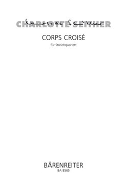 Corps Croise fur String Quartet (2002) by Seither Charlotte for String Quartet