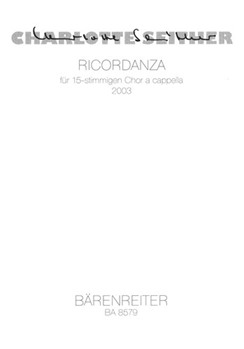 Ricordanza fur 15-stimmigen Chor a cappella (2003) by Seither Charlotte for Mixed Choir