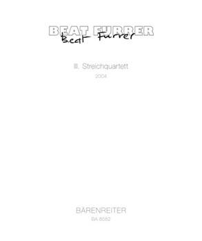 String Quartet No. 3 (2004) by Furrer Beat for 2V/Va/Vc