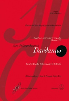 Dardanus -Tragedie in a prologue and 5 acts- (Version 1739) by Rameau Jean-Philippe - Saint-Yves Francois - for 7SSolo/2AS