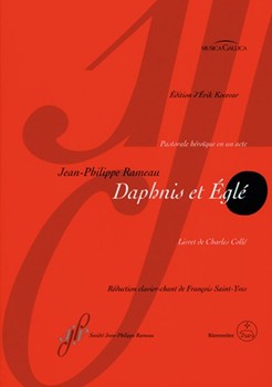 Daphnis et Egle -Pastorale hero´que in one act- by Rameau Jean-Philippe - Saint-Yves Francois - for 2SSolo/TSo