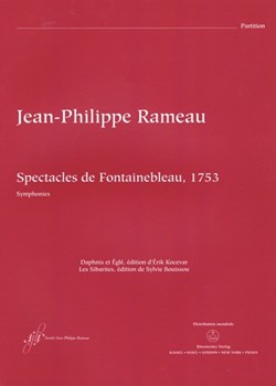 Spectacles de Fontainebleau (1753) (Symphonien aus "Daphnis et Egle" RCT 34 / "Les Sibarites" RCT 57 by Rameau Jean-Philippe for Orch