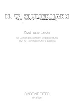 zwei neue Lieder fur GemeindeGesang mit Orgelbegleitung bzw. fur 4stimmigen Chor a cappella by Zimmermann Heinz W for congreg./O