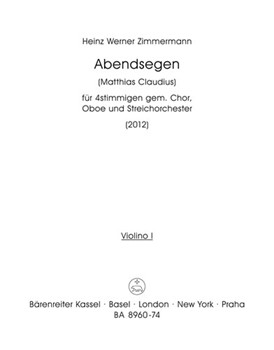 Abendsegen for four-Part Mixed Choir Oboe and String Orchestra (2012) by Zimmermann Heinz W for