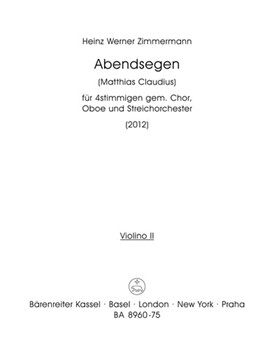 Abendsegen for four-Part Mixed Choir Oboe and String Orchestra (2012) by Zimmermann Heinz W for