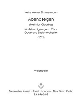 Abendsegen for four-Part Mixed Choir Oboe and String Orchestra (2012) by Zimmermann Heinz W for
