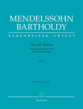 Der 42. Psalm "Wie der Hirsch schreit" (Psalm 42 "As the Hart Pants") op. 42 by Mendelssohn Felix for SSolo/2TSo
