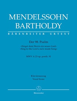 Psalm 98 Sing to the Lord a new-made Song op. posth. 91 MWV A 23 by Mendelssohn Felix - Anonymous - for SATB Score