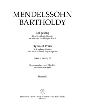 Lobgesang / Hymn of Praise op. 52 MWV A 18 -A Symphony-Cantata after Texts from the Holy Scriptures- by Mendelssohn Bartholdy Felix for