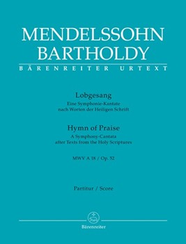 Lobgesang / Hymn of Praise op. 52 MWV A 18 -A Symphony-Cantata after Texts from the Holy Scriptures- by Mendelssohn Bartholdy Felix for 2Sg-S-soloSg-T-soloMixChoir-SATBOrch