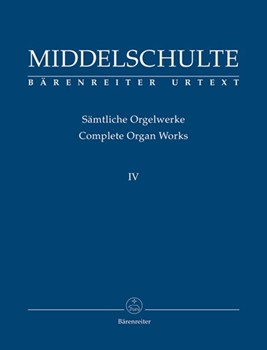 Complete Organ Works IV by Middelschulte for Organ