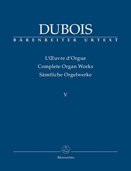 Complete Organ Works V by Dubois for Organ