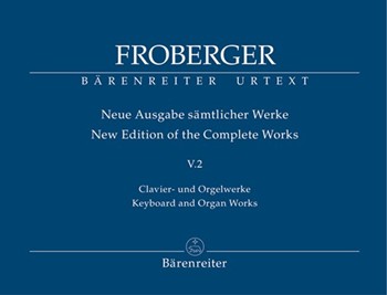 New Edition of the Complete Works v.2 by Froberger Johann Jakob - Rampe Siegbert - for Piano and Organ