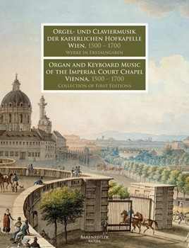 Organ & Keyboard Music Of The Imperial Court Chapel 1500-1700 for Organ