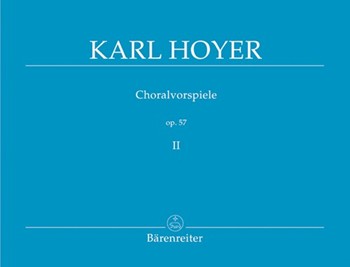 Choralvorspiele Band II op. 57 by Hoyer Karl for Org