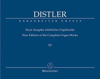 Complete Organ Works III Opus 18/1 & 2 New edition by Distler Hugo for Organ