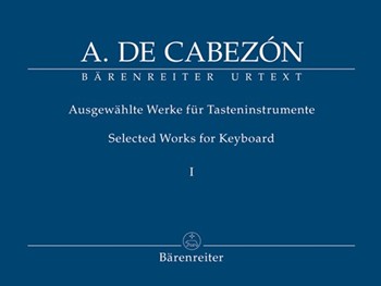 Selected Works For Organ Volume 1 by Cabezon Antonio de for Organ