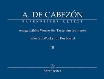 Selected Works For Organ Volume 3 by Cabezon Antonio de for Organ