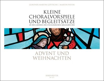 Advent und Weihnachten (EG 1-57) by Gottsche Gunther Martin for Org