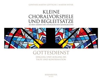 Gottesdienst -Eingang und Ausgang to Taufe und Konfirmation- (EG 155-212) by Gottsche Gunther Martin for Org