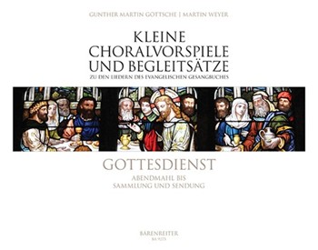 Gottesdienst. Abendmahl to Sammlung und Sendung (EG 213-261) by Gottsche Gunther Martin for Org