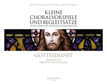 Gottesdienst -Íkumene to Biblische Erzahllieder- (EG 262û315) by Gottsche Gunther Martin for Org