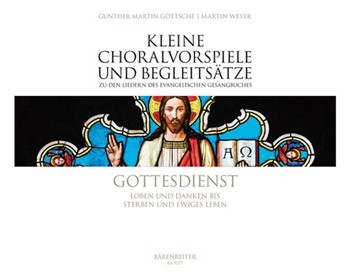 Divine Service -Praise and Thanks until Death and Eternal Life- (EG 316-535) by Gottsche Gunther Martin for Org