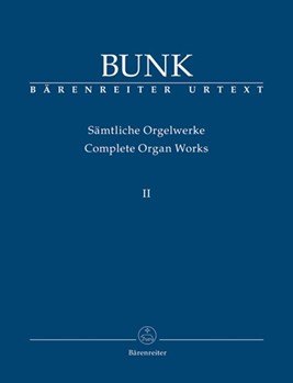 Complete Organ Works Book II by Bunk for Organ