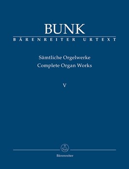 Complete Organ Works Book V by Bunk for Organ