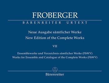 Works for Ensemble and Catalogue of the Complete Works (FbWV) by Froberger Johann Jakob for SATB/2 Vln (ed. Rampe)