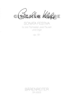 Sonata Festiva fur drei Trompeten zwei Pauken und Orgel op. 131 (1999) by Klebe Giselher for Trp1/Trp2/