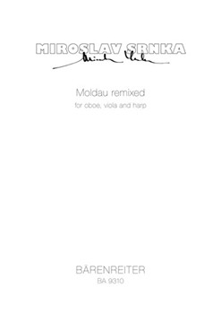 Moldau reMixed for oboe viola and harp (2005) by Srnka Miroslav for Ob/Va/Harp
