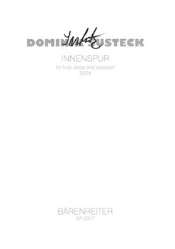 Innenspur fur Flote Oboe Fagott (2004) by Susteck Dominik for Fl/Ob/bass