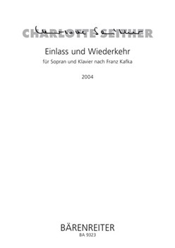 Einlass und Wiederkehr fur Sopran und Klavier (2004) (nach Franz Kafka) by Seither Charlotte for SSolo/Pian