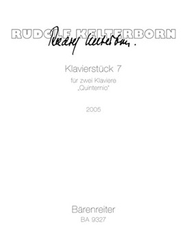 Klavierstuck 7 fur zwei Klaviere "Quinternio" (2005) by Kelterborn Rudolf for 2Piano