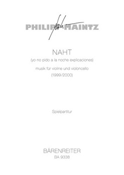 NAHT (yo no pido a la noche explicaciones). musik fur violine und Violoncello (1999/2000) by Maintz Philipp for V/Vc
