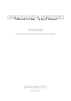 Minzmeissel (2006) -three small pieces for voice and piano- by Seither Charlotte for Voices/pia