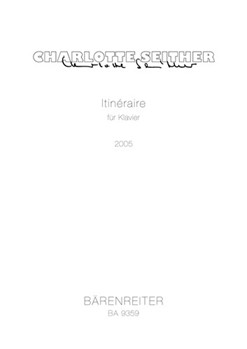 Itineraire fur Klavier (2005) by Seither Charlotte for Piano
