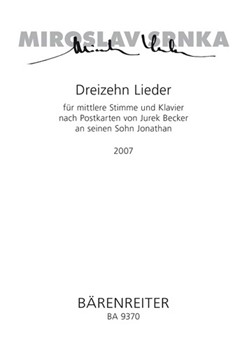 dreizehn Lieder fur mittlere Stimme und Klavier (2007) (nach Postkarten von Jurek Becker an seinen S by Srnka Miroslav for miVoice/pi