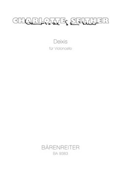 Deixis for Violoncello (2009) by Seither Charlotte for Vc