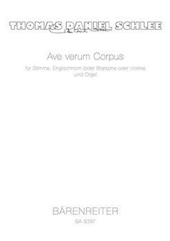 Ave verum Corpus fur Stimme Englischhorn (oder Bratsche oder Violine) und Orgel (2010) by Schlee Thomas Daniel for Voices/Eng