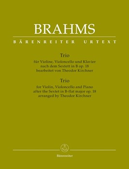 Trio after the Sextet in B-fl Maj Opus 18 by Brahms/Kirchner - Hogwood Christopher - for Piano Trio