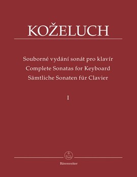 Complete Sonatas for Keyboard I -Sonatas 1-12- by Kozeluch Leopold for Piano