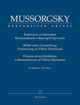 Pictures at an Exhibition: A Remembrance of Viktor Hartmann by Mussorgsky for Piano