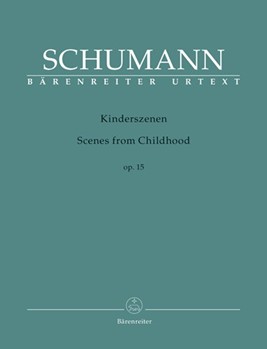 Scenes From Childhood Opus 15 by Schumann for Piano