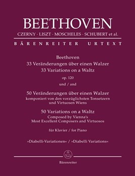 Beethoven: 33 Variations on a Waltz op. 120 / 50 Variations on a Waltz composed by Vienna's Most Excellent Composers and Virtuosos for Piano "Diabelli Variations" by Various - Aschauer Mario - for Piano