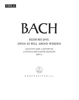 Bleib bei uns denn es will Abend werden BWV 6 -Cantata for Easter Monday- by Bach Johann Sebastian for